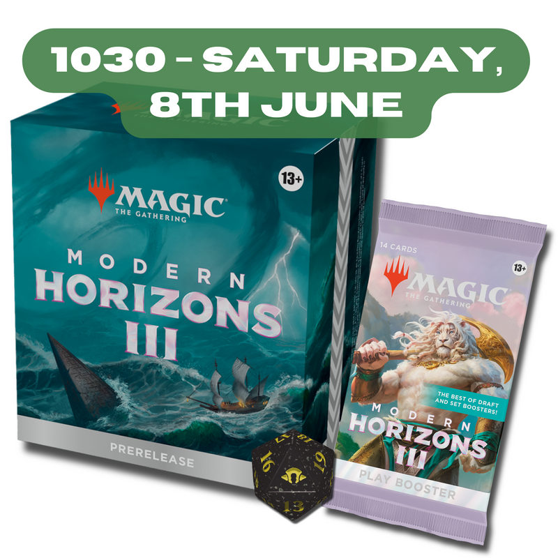 7th & 8th June. -- Modern Horizons III : Prerelease Tickets