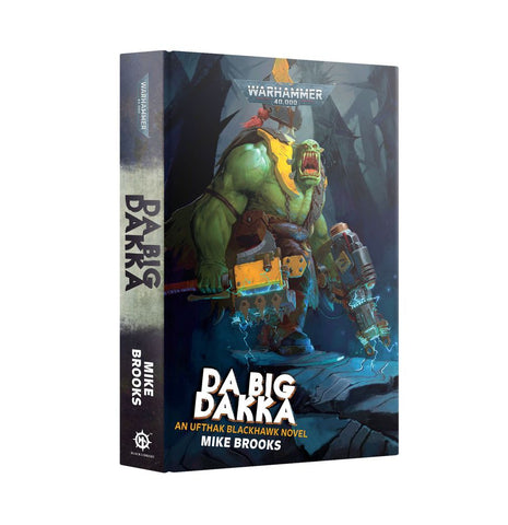 BLR | 40K : Da Big Dakka (Hardcover)