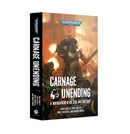 Carnage Unending: A Warhammer 40K Anthology (Paperback)