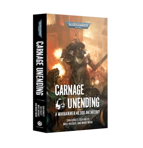 Carnage Unending: A Warhammer 40K Anthology (Paperback)