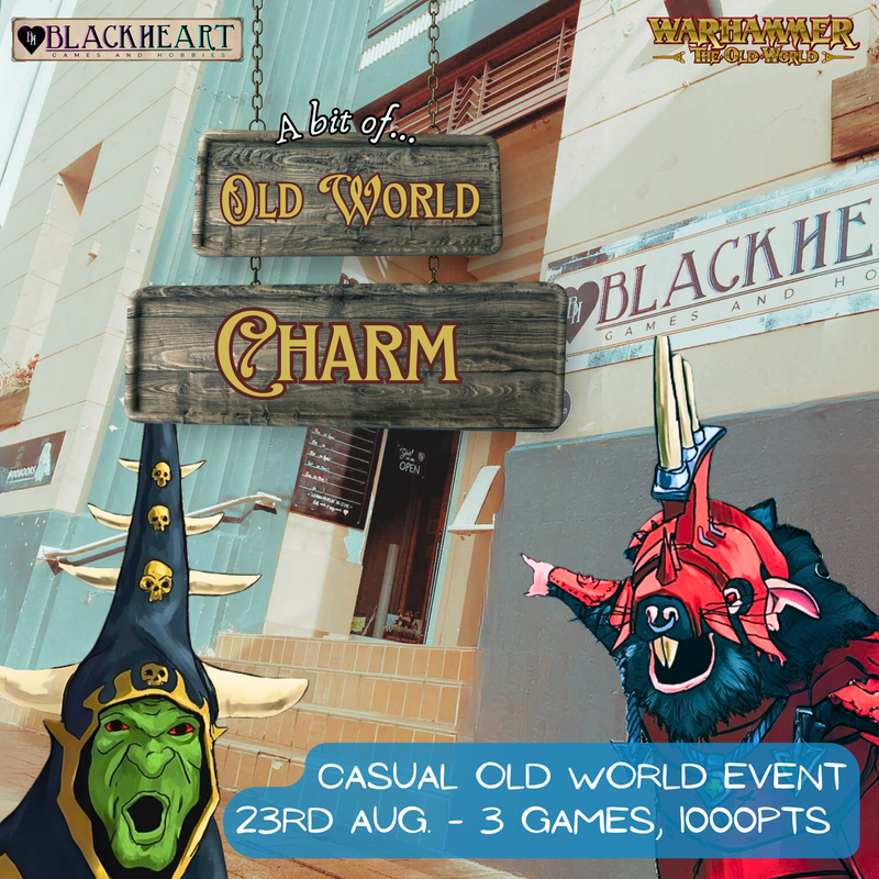 ( 23rd Aug. ~ 0800, Sat. ) -- "A Bit of Old World Charm'"- 3-Round, Warhammer Old World Casual Event