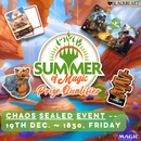 ( 19th Dec. ~ 1830, Fri. ) -- Summer of Magic : Chaos Sealed