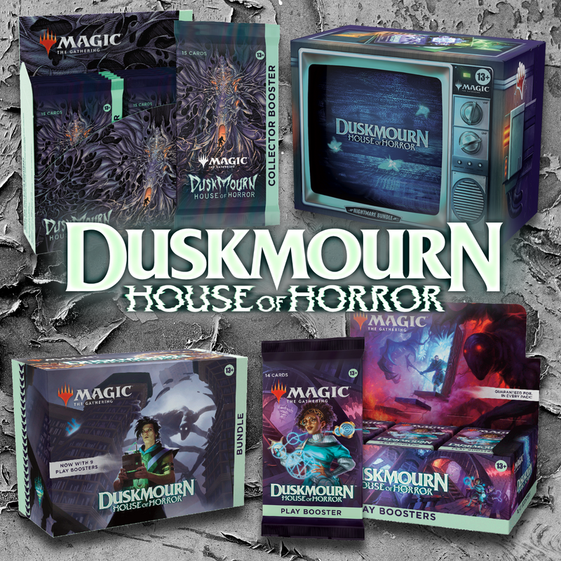 MtG : Duskmourn - Boosters, Bundles & Commander Decks MtG : Duskmourn - Boosters, Bundles & Commander Decks