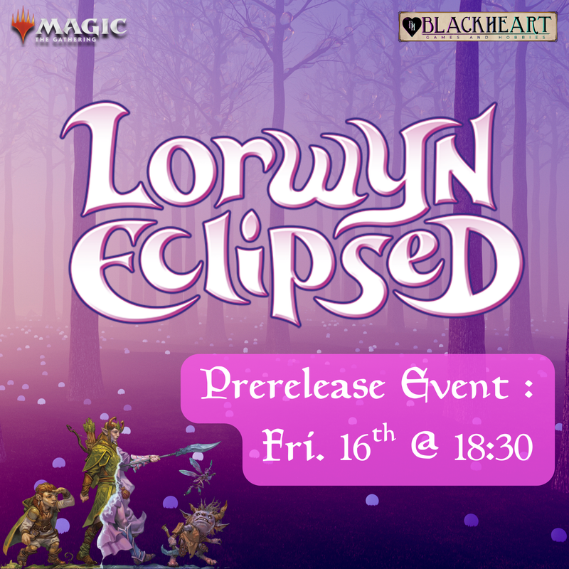 (16th & 17th Jan.) -- Lorwyn Eclipsed : Prerelease Ticket