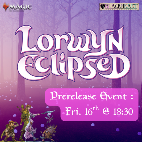 (16th & 17th Jan.) -- Lorwyn Eclipsed : Prerelease Ticket