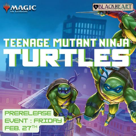 (27th Feb.) -- Teenage Mutant Ninja Turtles : Prerelease Ticket